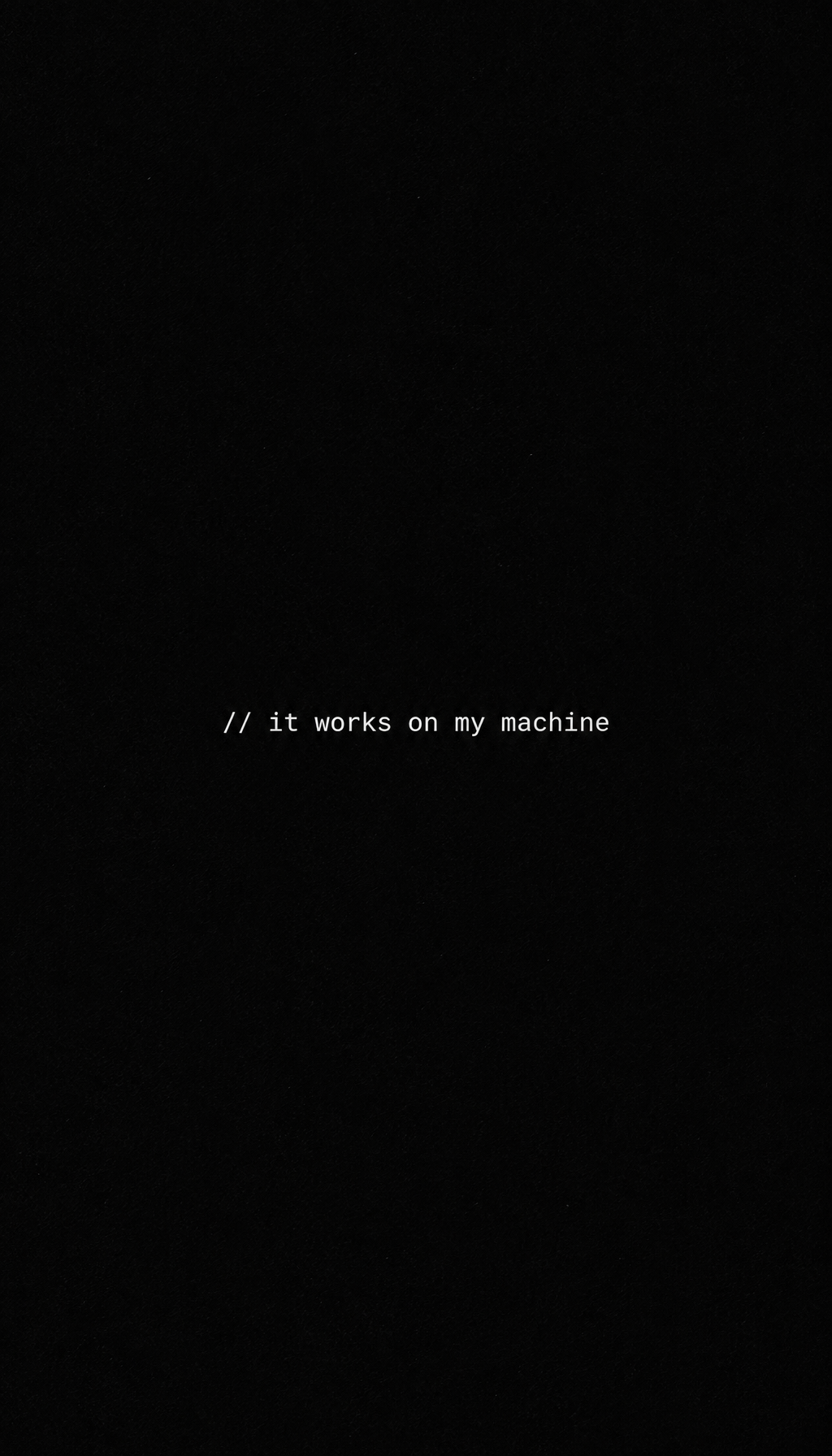 Works On My Machine iPhone wallpaper